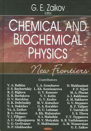 Chemical and Biochemical Physics de G. E. Zaikov