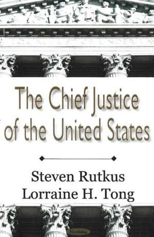 Chief Justice of the United States de Steven Rutkus