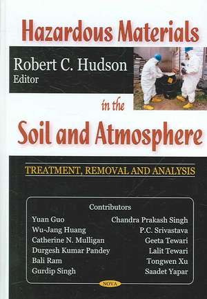 Hazardous Materials in the Soil and Atmosphere de Robert C. Hudson