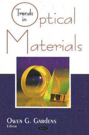 Trends in Optical Materials de Owen G. Gardens