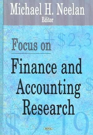 Focus on Finance and Accounting Research de Michael H. Neelan