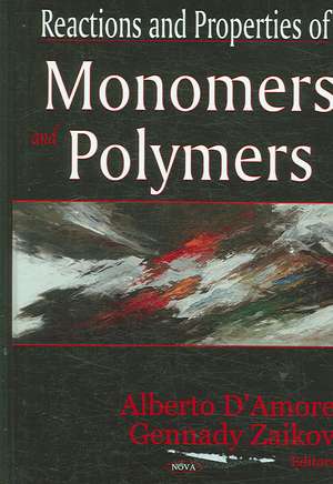 Reactions and Properties of Monomers and Polymers de Alberto D'Amore