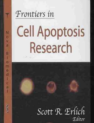 Frontiers in Cell Apoptosis Research de Scott R. Erlich