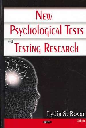 New Psychological Tests and Testing Research de Lydia S. Boyar