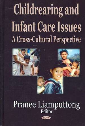 Childrearing and Infant Care Issues de Pranee Liamputtong