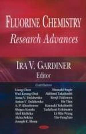 Fluorine Chemistry Research Advances de Ira V. Gardiner