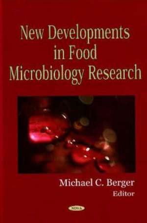 New Developments in Food Microbiology Research de Michael C. Berger