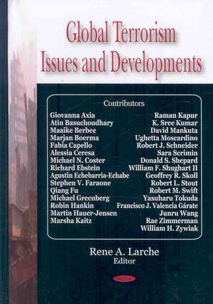 Global Terrorism Issues and Developments de Rene A. Larche