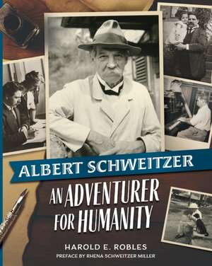 Albert Schweitzer de Harold E. Robles