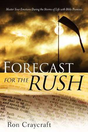 Forecast for the Rush de Ron Craycraft