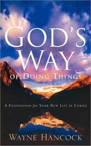 God's Way of Doing Things de Wayne Hancock