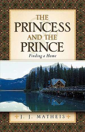 The Princess and the Prince de J. J. Matheis