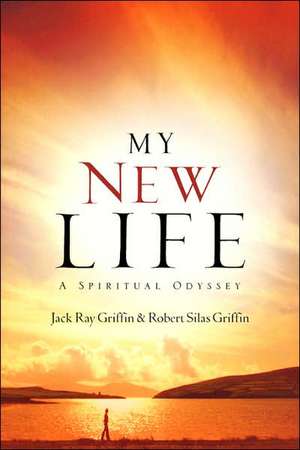 My New Life de Jack Ray Griffin