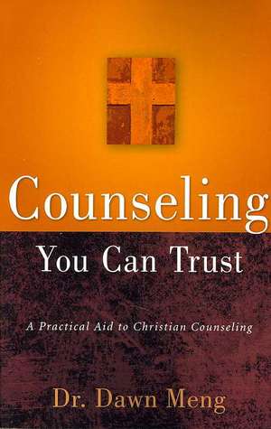 Counseling You Can Trust: A Practical Aid to Christian Counseling de Tendai R. Mwanaka