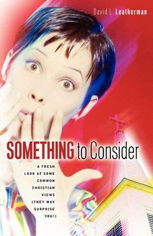 Something to Consider de David L. Leatherman