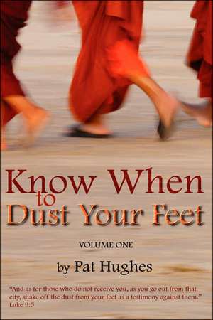 Know When To Dust Your Feet #1 de Pat Hughes