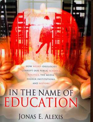 In the Name of Education de Jonas E. Alexis