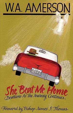 She Beat Me Home de W. a. Amerson