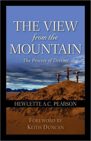 The View From the Mountain de Hewlette A.C. Pearson