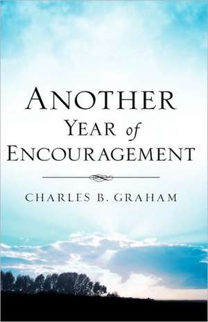 Another Year of Encouragement de Charles Graham