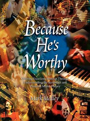 Because He's Worthy de Mark Medley