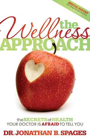 The Wellness Approach de Jonathan Spages