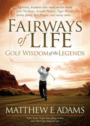 Golf Wisdom from the Legends de Matthew Adams