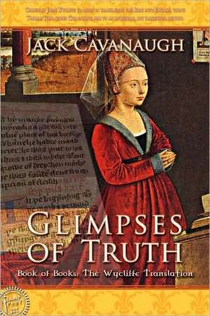 Glimpses of Truth de Jack Cavanaugh