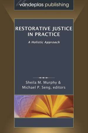 Restorative Justice in Practice de Michael P. Seng