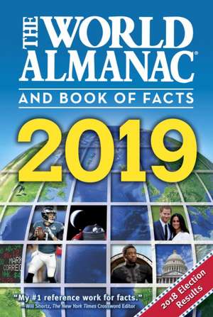 The World Almanac and Book of Facts 2019 de Sarah Janssen