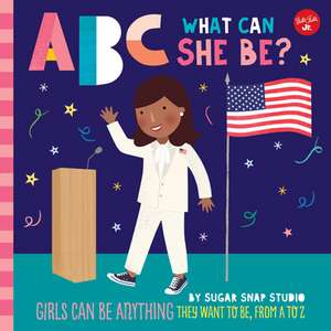 ABC for Me: ABC What Can She Be? de Sugar Snap Studio