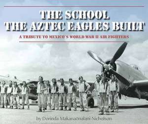 The School the Aztec Eagles Buit de Dorinda Makana Nalani Nicholson