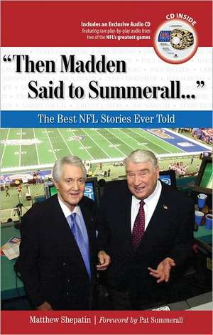 Then Madden Said to Summerall... de Matthew Shepatin