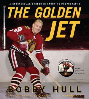 The Golden Jet de Bobby Hull