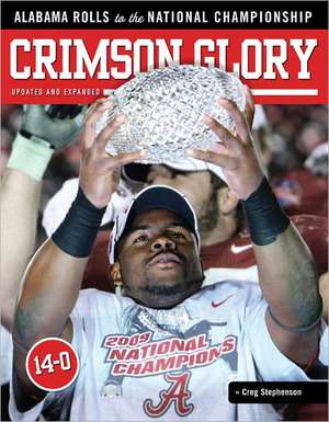 Crimson Glory: Alabama Rolls to the National Championship de Triumph Books