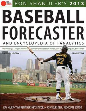 2013 Baseball Forecaster: And Encyclopedia of Fanalytics de Ron Shandler