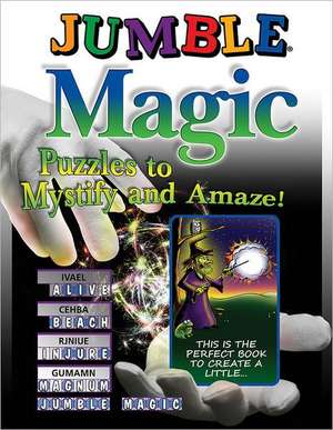 Jumble Magic: Puzzles to Mystify and Amaze! de Henri Arnold