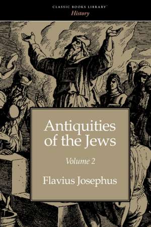 Antiquities of the Jews volume 2 de Flavius Josephus