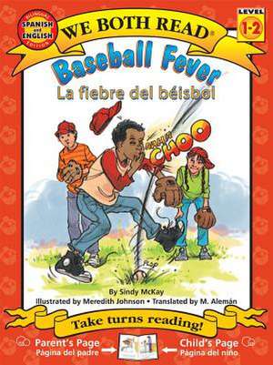 Baseball Fever/La Fiebre del Beisbol (We Both Read Bilingual Spanish/English de Sindy McKay