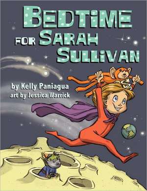 Bedtime for Sarah Sullivan de Kelly Paniagua