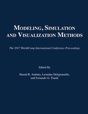 Modeling, Simulation and Visualization Methods de Hamid R Arabnia