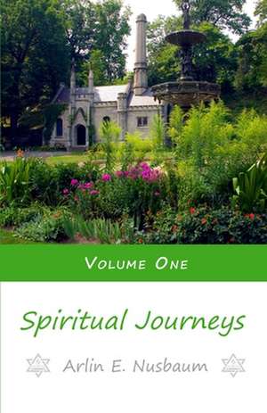 Spiritual Journeys 1 de Arlin E. Nusbaum