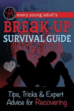 Every Young Adult's Breakup Survival Guide