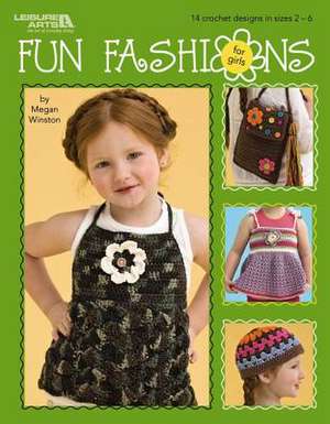 Fun Fashions for Girls: 14 Crochet Designs in Sizes 2-6 de Megan Winston