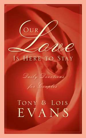 Our Love Is Here to Stay de Tony Evans