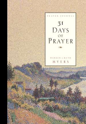 31 Days of Prayer Journal: Moving God's Mighty Hand de Warren Myers