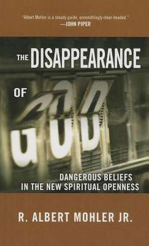 The Disappearance of God de R. Albert Jr. Mohler