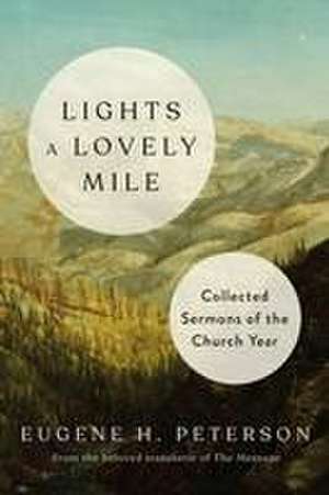 Lights a Lovely Mile de Eugene H. Peterson