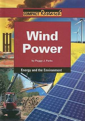 Wind Power de Peggy J. Parks