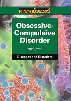 Obsessive-Compulsive Disorder de Peggy J. Parks